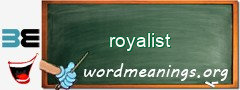 WordMeaning blackboard for royalist